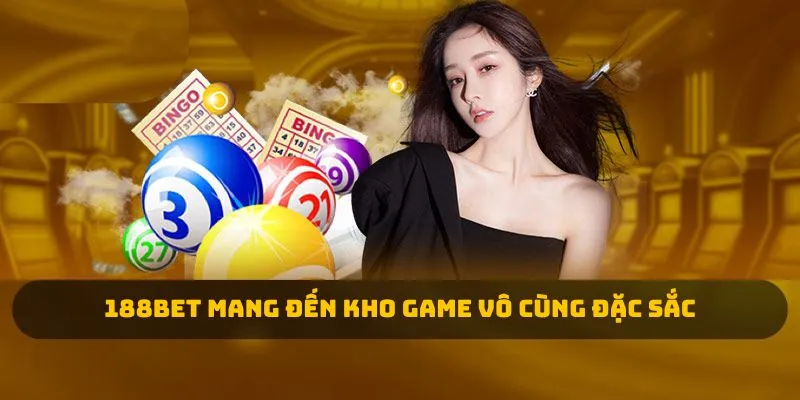 188BET mang đến kho game vô cùng đặc sắc 