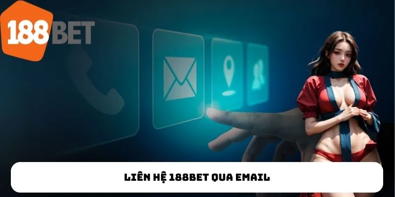 Liên hệ 188Bet qua email